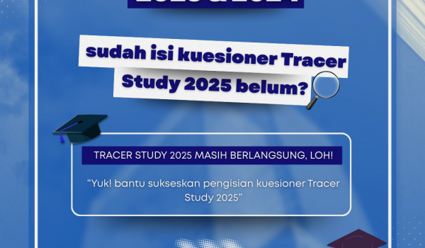 TRACER STUDY 2025 MASIH BERLANGSUNG, LOH!