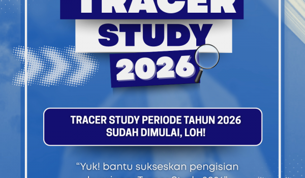 TRACER STUDY 2026 SUDAH DIMULAI, LOH!